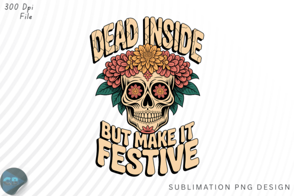 Download Dead Inside but Make It Festive Boho Sug - Premium Resources